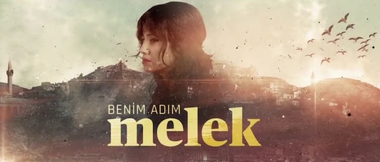 Меня Зовут Мелек (2019) турецкий сериал смотреть онлайн на русском языке